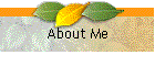About Me
