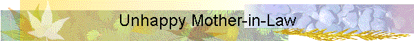 Unhappy Mother-in-Law